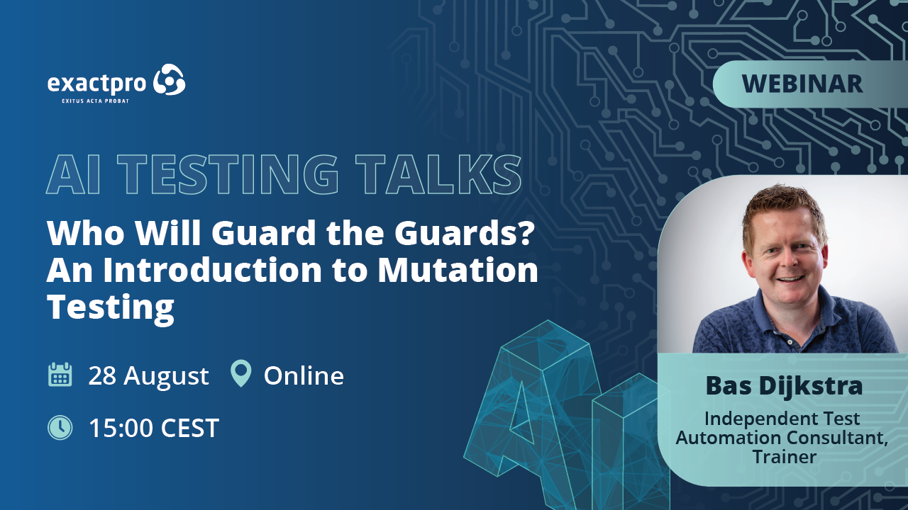 AI Testing Talks Webinar (28 August) | EXACTPRO