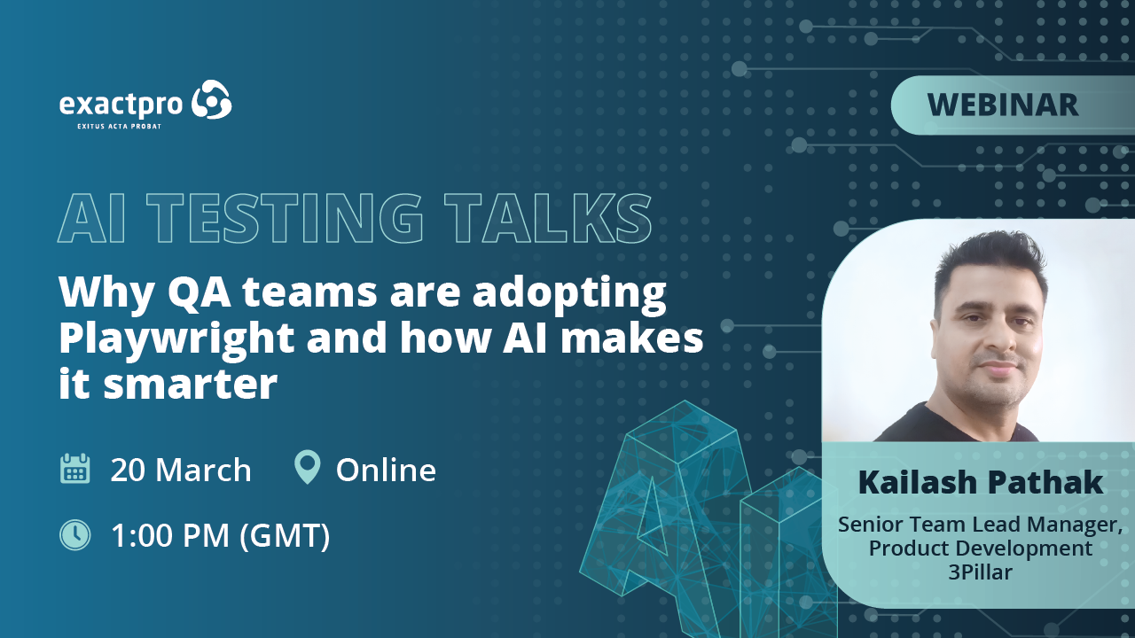 AI Testing Talks Webinar (20 March) | EXACTPRO