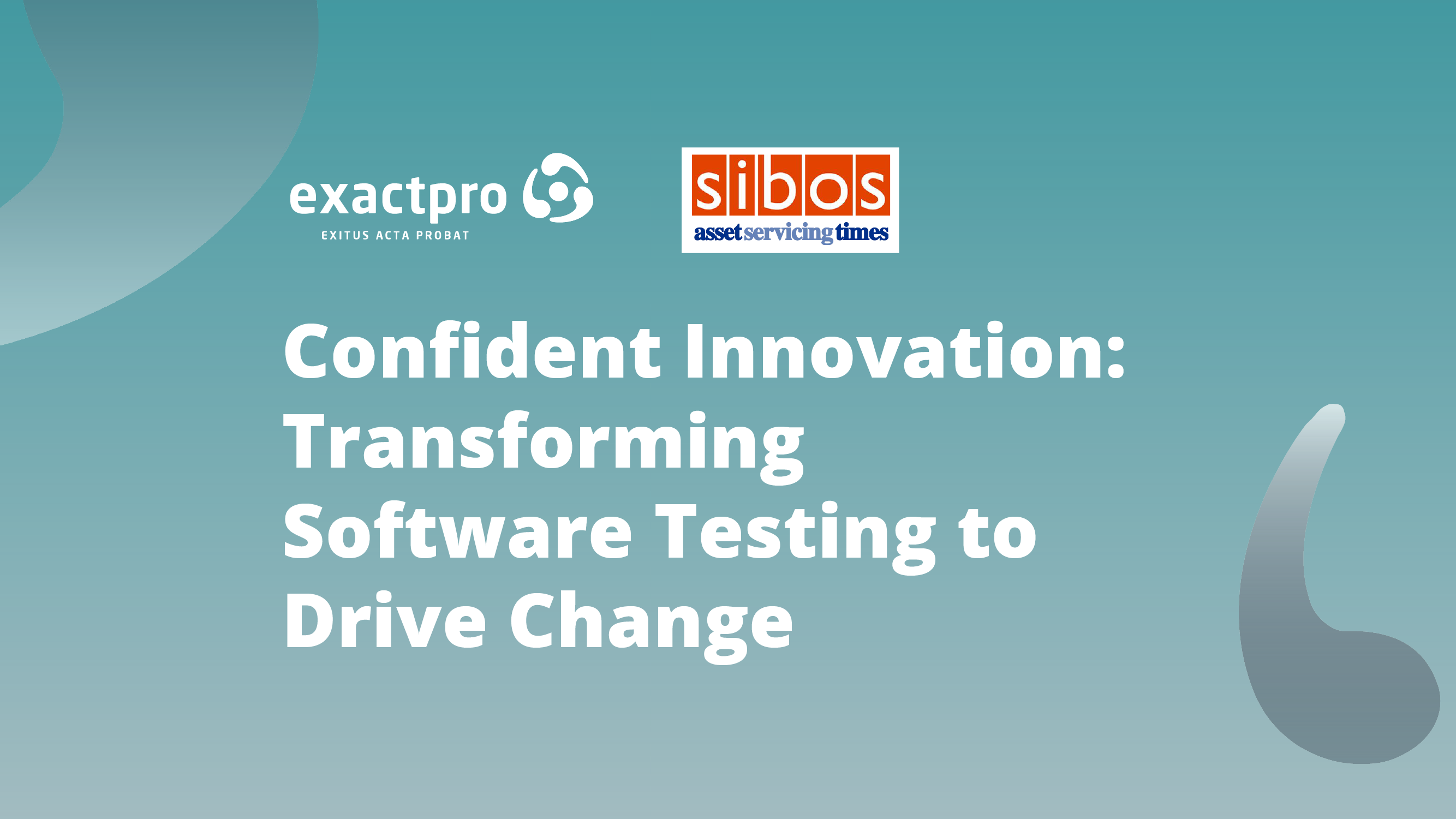 Confident Innovation: Transforming Software Testing to Drive Change
