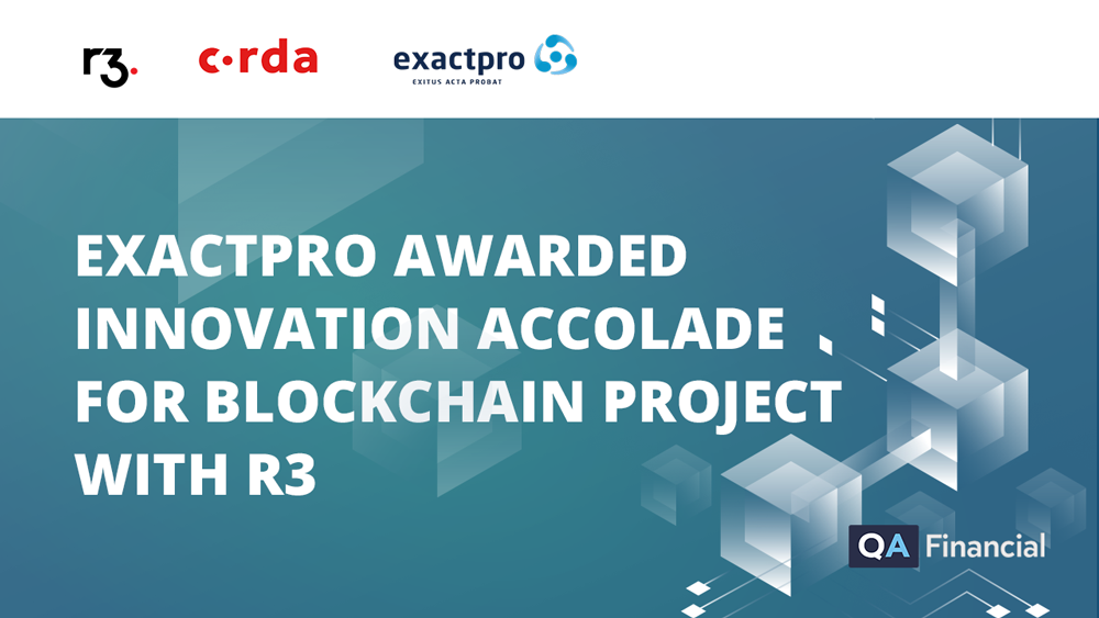 Exactpro Awarded Innovation Accolade for Blockchain Project with R3