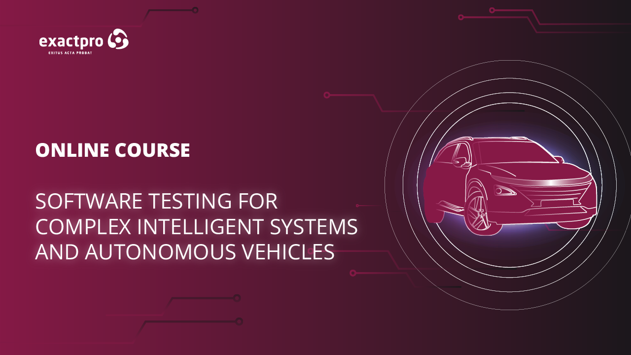 Software Testing for Complex Intelligent Systems and Autonomous Vehicles