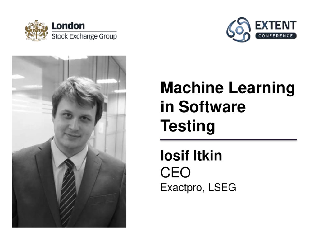 EXTENT-2016: Machine Learning and Software Testing | EXACTPRO