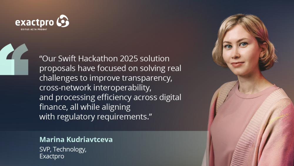 Inside Exactpro’s Swift Hackathon 2025 Journey: Q&A with Marina ...